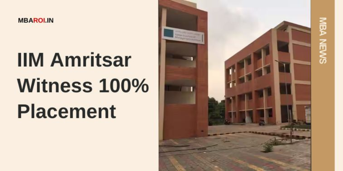 IIM Amritsar Sees 100% Placement IIM Amritsar building with text IIM Amritsar Sees 100% Placement
