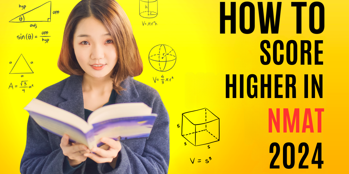 How to Score Higher in NMAT 2024 How to Score Higher in NMAT 2024 shown by a girl studying