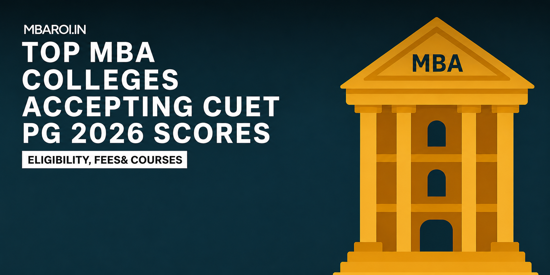 Top MBA Colleges Accepting CUET PG 2025 Scores MBA Colleges Accepting CUET PG