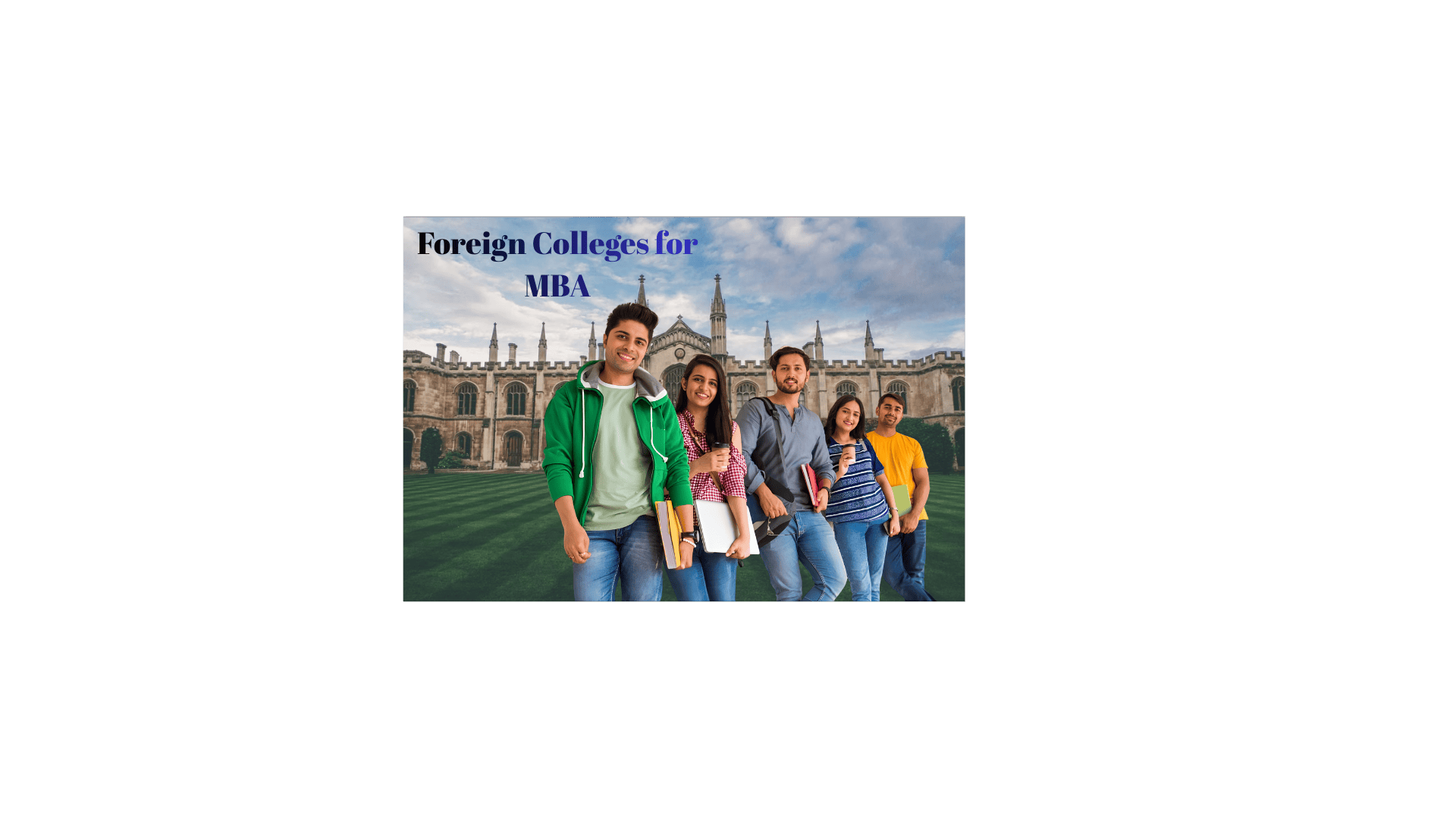 Foreign Colleges for MBA Foreign Colleges for MBA: