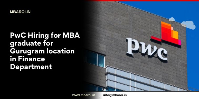PwC Hiring for MBA graduate PwC Hiring for MBA graduate